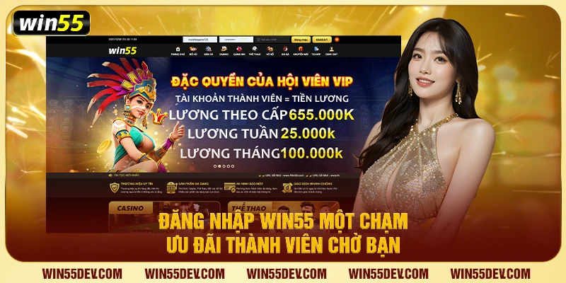 Đăng Nhập Win55 Một Chạm – Ưu Đãi Thành Viên Chờ Bạn Đăng Nhập Win55 Một Chạm – Ưu Đãi Thành Viên Chờ Bạn