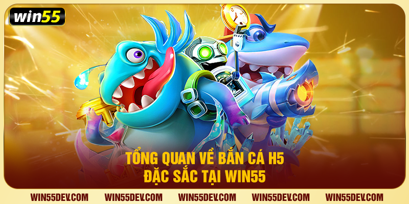 Bắn Cá H5 Win55 – Săn Kho Báu Đại Dương Siêu Tốc Giá Trị Bắn Cá H5 Win55 – Săn Kho Báu Đại Dương Siêu Tốc Giá Trị
