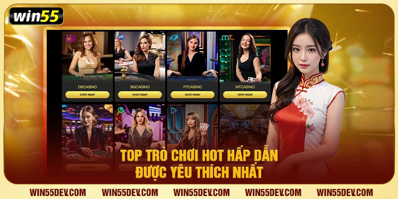 Casino Win55 – Trải Nghiệm Casino Online Uy Tín, Đẳng Cấp Casino Win55 – Trải Nghiệm Casino Online Uy Tín, Đẳng Cấp