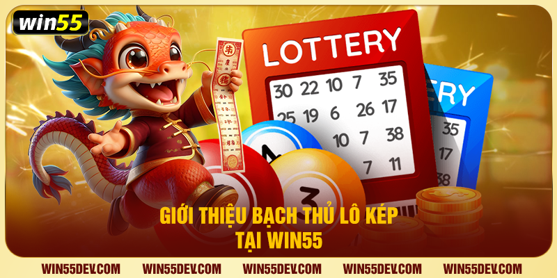 Bạch Thủ Lô Kép - Bí Kíp Săn Số Song Trùng Tại Win55