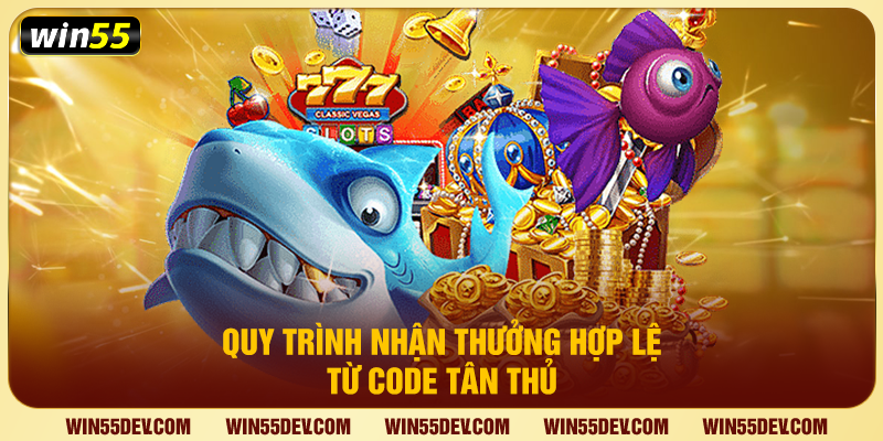 Bắn Cá Tặng Code Tân Thủ Win55 – Săn Quà Miễn Phí Cực Đã